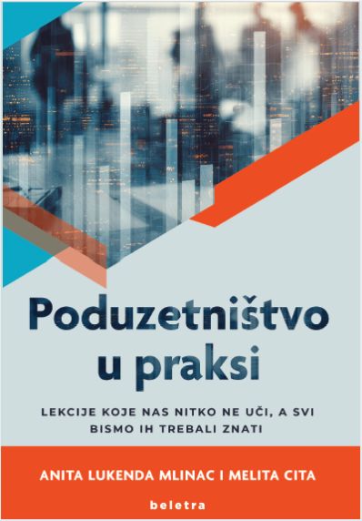 Knjiga "Poduzetništvo u praksi" VERN'ovih profesorica Melite Cite i Anite Lukende Mlinac