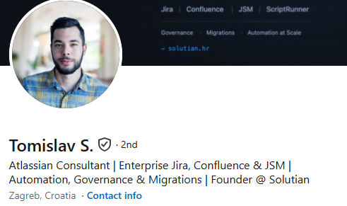 Tomislav S., Atlassian Consultant | Enterprise Jira, Confluence & JSM | Automation, Governance & Migrations | Founder @ Solutian, alumni Sveučilišta VERN'